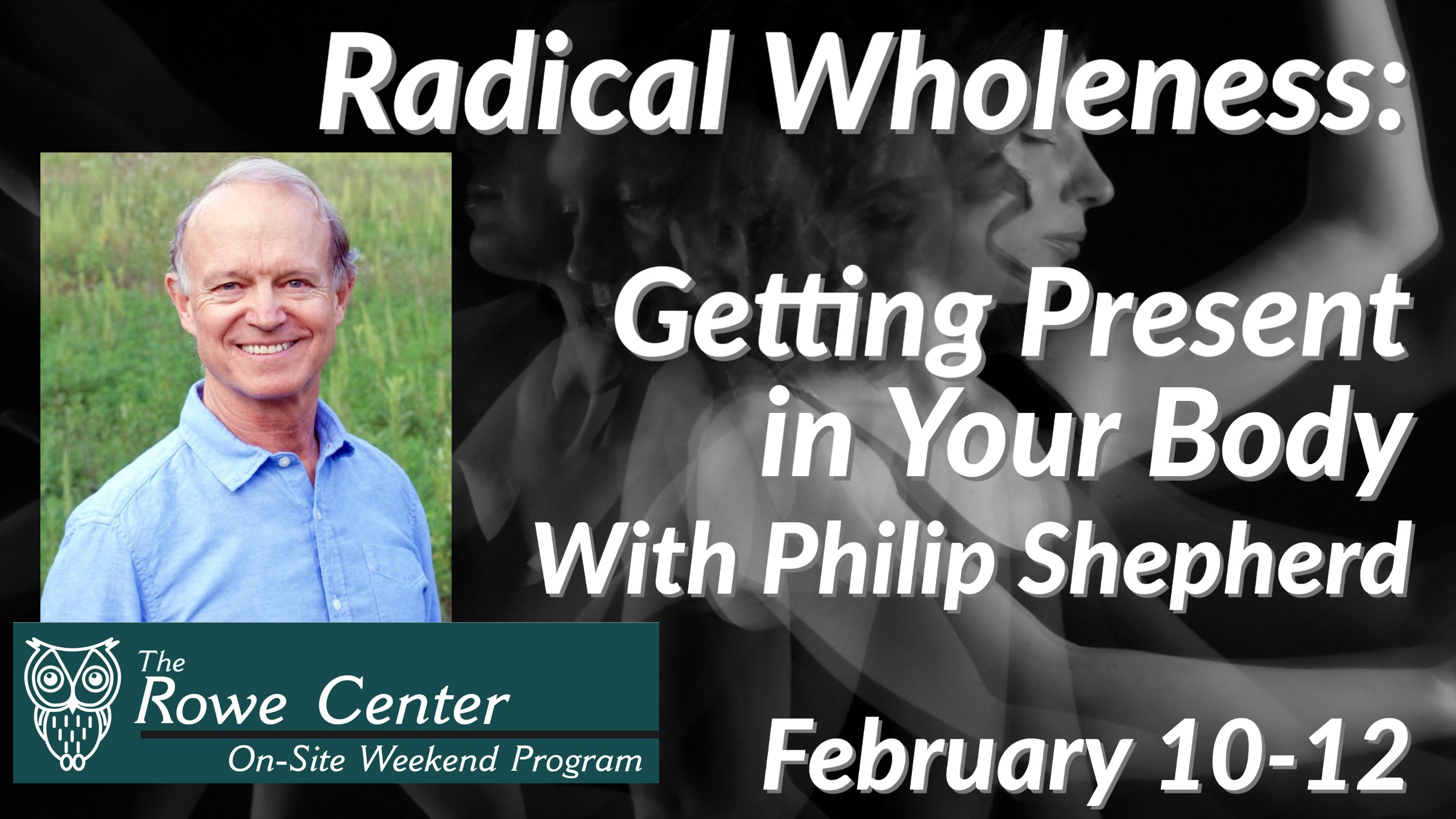 Radical Wholeness: Getting Present in Your Body