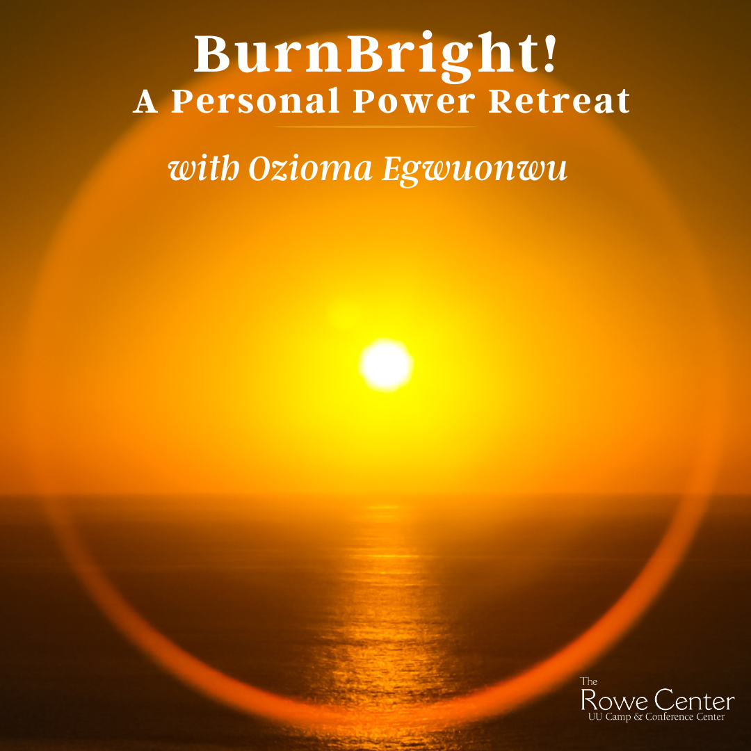 BurnBright! A Personal Power Retreat with Ozioma Egwuonwu