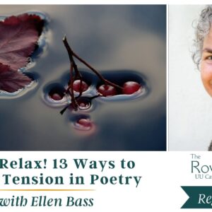 Don’t Relax! 13 Ways to Create Tension in Poetry