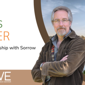 An Apprenticeship with Sorrow: A Weekend Retreat