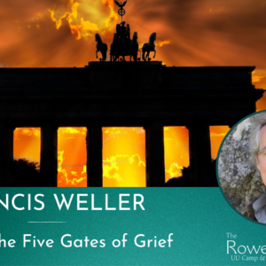 Tending the Five Gates of Grief: A Five-Part Online Experience