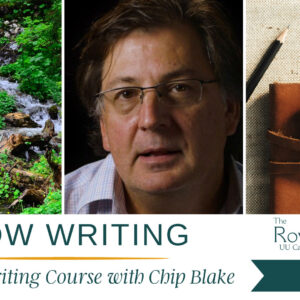 Slow Writing: A Nature-Writing Course