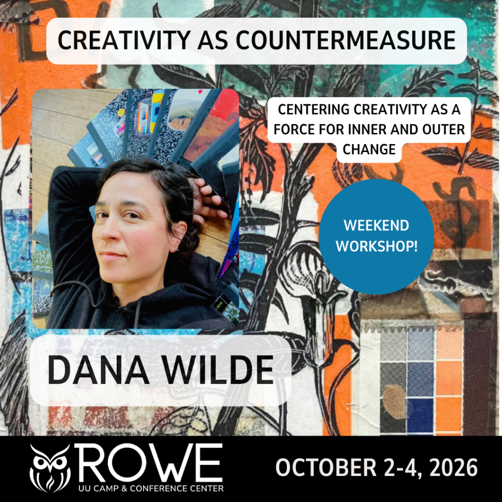 Creativity as Countermeasure with Dana Wilde, weekend workshop at The Rowe Center, October 2-4, 2026